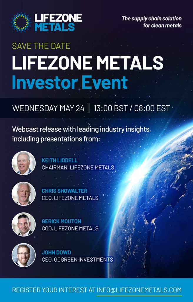 Supply chain solution for clean metals! Register now for our Lifezone Metals’ Investor Webcast on 24 May 2023!